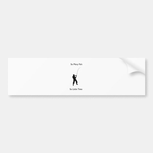"そう多くの魚そう少し時間"のデザイン バンパーステッカー (正面)