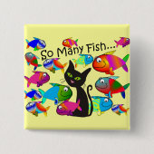 "そう多くの魚"の猫好きのギフト 缶バッジ (正面)