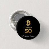 そう言っただろう、Bitcoin Ultimate Cryptoの復帰 缶バッジ (正面&裏面)