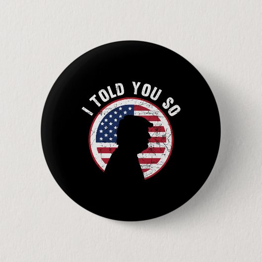 そうTee Trump Teeと言った – 私は戻ってそう言った 缶バッジ (正面)