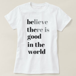 そこにあります世界でよいですが信じて下さい Tシャツ