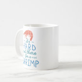 そこのおもしろいで短い人々の懸命エビのために コーヒーマグカップ (正面左)