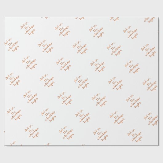 そしてそう、冒険は-旅行インスピレーションを始めます ラッピングペーパー (フラット)