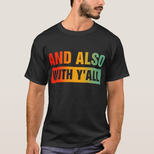 そしてキリスト教の全ての信仰と共に Tシャツ (正面)