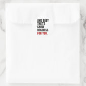 そしてベビーはビジネスを示す ラウンドシール (バッグ)