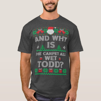 そして何で絨毯が濡れて醜いクリスマスを過ごすのだろう Tシャツ
