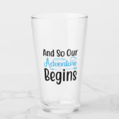 そして我々の冒険が始まる |新しいギフト タンブラーグラス (正面)