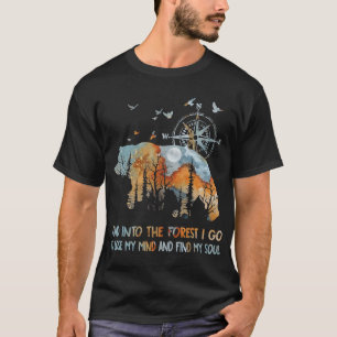そして森に私は私の心を失うために行くキャンプB Tシャツ