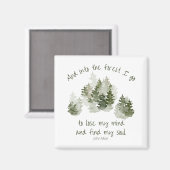 そして森に行くジョン・ミューア引用文磁石 マグネット (正面/裏面)