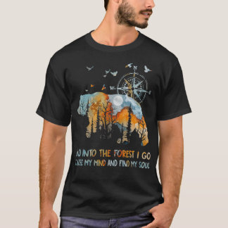 そして森の中に私はキャンプに気を失うために行く Tシャツ