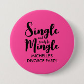 そして独身の、離婚のパーティーのピニバックを混ぜる準備ができている 缶バッジ (正面)