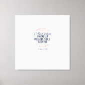 そして私が目を覚ますと、あなたはまだ私と一緒にいる キャンバスプリント (正面)