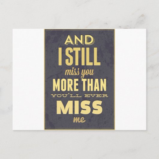 そして私はまだあなたをあなたが私を恋しく思う以上に恋しく思う ポストカード (正面)