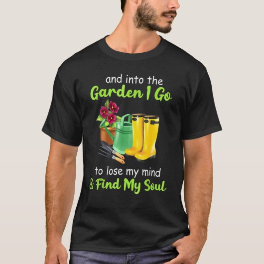 そして私は庭へと入り、失い、見つけるだろう 庭 Tシャツ (正面)