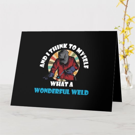 そして私は考え何とすばらしい溶接かを自分に思い知らせてくおもしろいる カード (黄色い花)