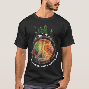 そして私は、考えなんて素晴らしい世界のヒッピーなのかと思いました Tシャツ