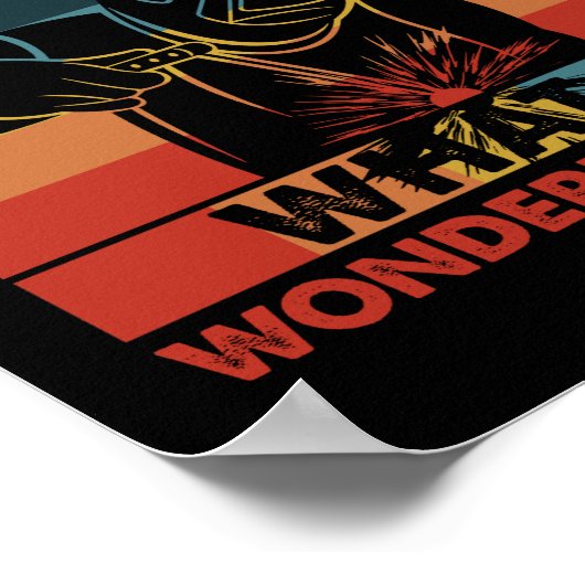 そして私考えは何て素晴らしい溶接かを ポスター (角)