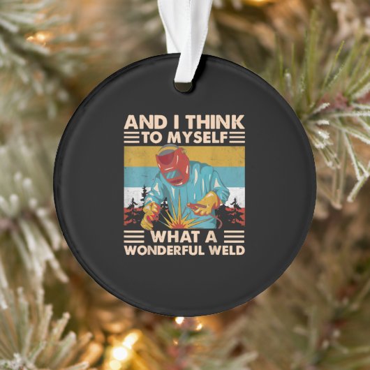 そして私考えは何て素晴らしい溶接溶接機か オーナメント (ツリー)