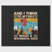 そして私考えは何て素晴らしい溶接溶接機か ラッピングペーパー (フラット)