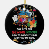 そして裁縫の部屋に私は気を失うために行く セラミックオーナメント (正面)