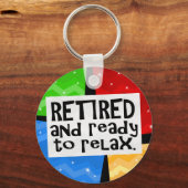 そして退職したリラックス退職の準備が出来ておもしろいいる キーホルダー (正面)