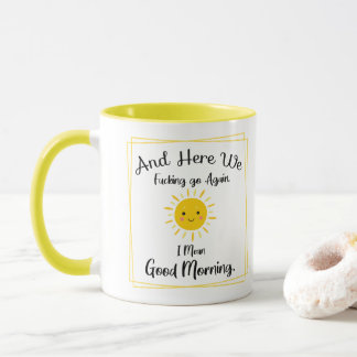 そして、ここで我々は再び行くF*をクリックする、私は良い朝を意味する。 マグカップ
