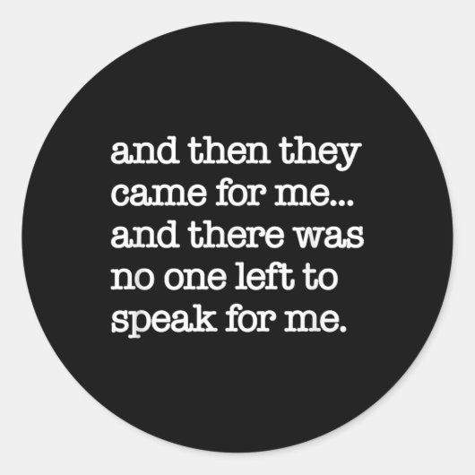 そし来て彼らは私のために、政治的な抗議、世界Wa ラウンドシール (正面)