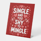 そし独身のてバレンタインデーをおもしろい思い切らすには恥ずかしがり屋だ 台座サイン (正面)