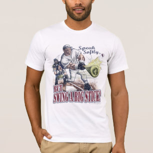 そっと話して下さい、しかし大きいこん棒を振って下さい! Tシャツ