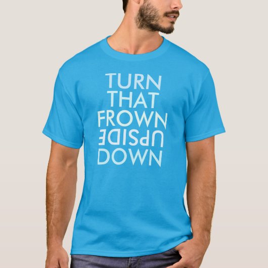 そのしかめ面の逆さまのTシャツを回して下さい Tシャツ (正面)