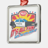 そのすべてのおもしろいの警察 メタルオーナメント (左)