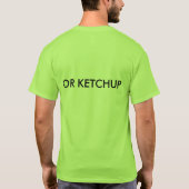 そのない血… それは…ケチャップです Tシャツ (裏面)