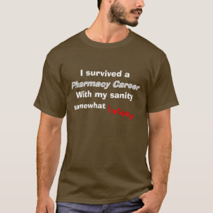 そのまま退職したな薬剤師のユーモアのTシャツの正気2 Tシャツ
