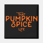 そのカボチャのスパイスライフおもしろい秋引用文秋 マグネット (正面)