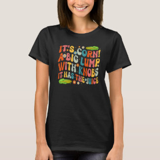 そのコーン農業レトロそれはジュースのコーンCobを持っている Tシャツ