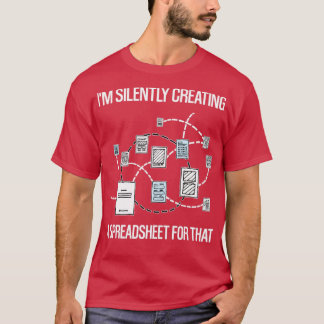 そのステータスのスプレッドシートをサイレントに作成 Tシャツ