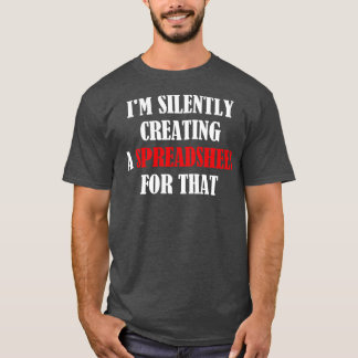 そのスプレッドシートを作成おもしろい中 Tシャツ