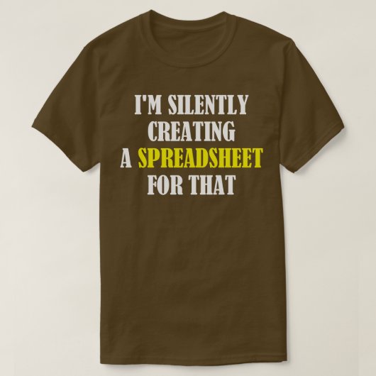 そのスプレッドシートを作成おもしろい中 Tシャツ (デザイン正面)
