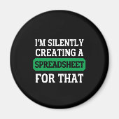 そのスプレッドシートを黙って作成 マグネット (正面)