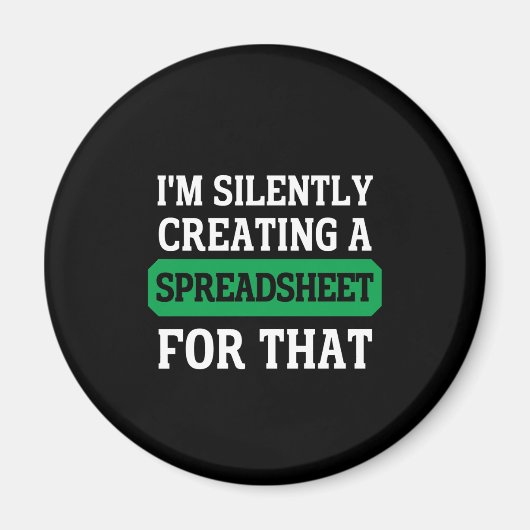 そのスプレッドシートを黙って作成 マグネット (正面)