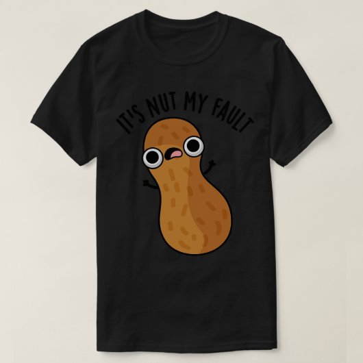 そのナット私の悪いピーナッツパおもしろいン Tシャツ (デザイン正面)
