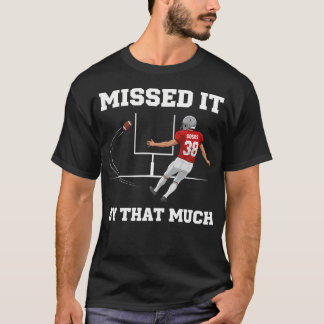そのフィールドゴール決められたのに おもしろい フットボール Tシャツ