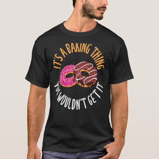 そのベーキングあなたが得ることではない料理Ba Tシャツ (正面)