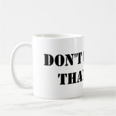 そのマグをボガートするな！ コーヒーマグカップ (左)