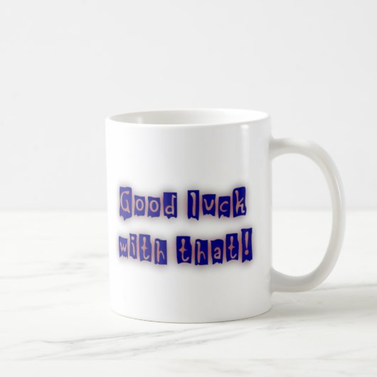 そのマグカップで頑張って コーヒーマグカップ (右)