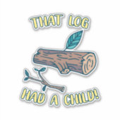 その丸太には子供のミームがあった シール (正面)