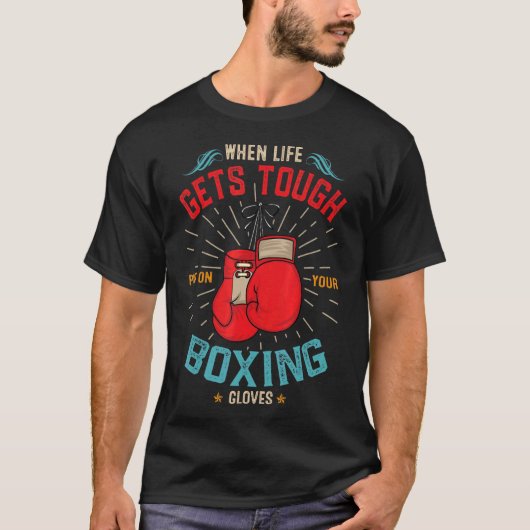 その人生が厳しくなったらボクシング手袋 Tシャツ (正面)