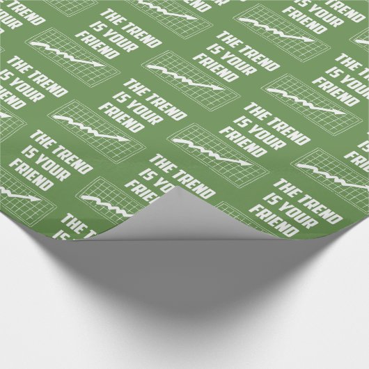 その傾向はあなたの友人の株式市場のトレーダーである ラッピングペーパー (角)