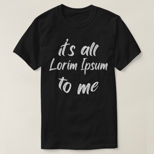 その全てのロリームのイプサムが私に3 Tシャツ (デザイン正面)