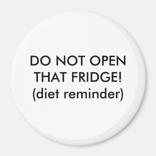 その冷蔵庫を開かないで！(ダイエットアラーム) マグネット (正面)